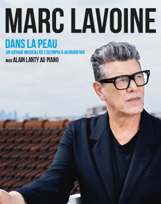 Marc Lavoine - Dans la Peau  Avec Alain Lanty au Piano - Tourn&eacute;e
